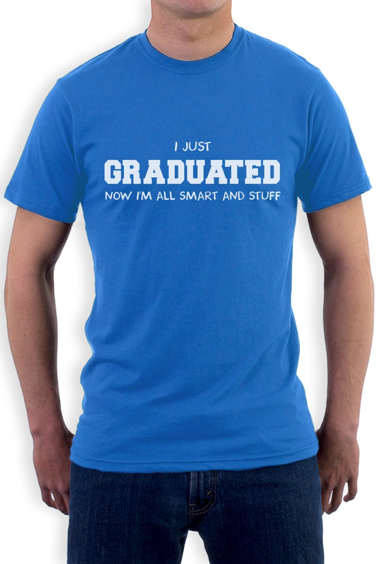 ford t shirts for men on I Just Graduated Now I M All Smart And Stuff Funny T Shirt Graduation Gift Ebay